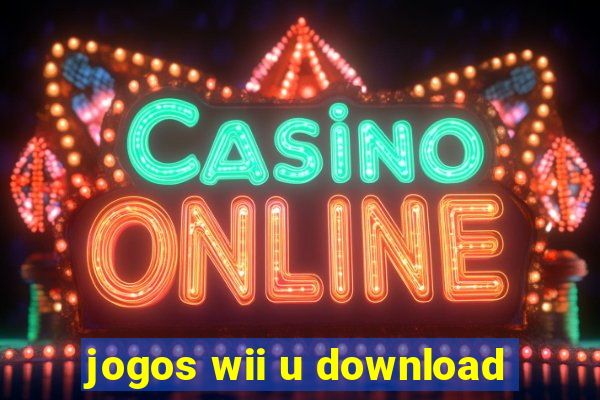 jogos wii u download